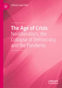 The Age of Crisis : Neoliberalism, the Collapse of Democracy, and the Pandemic （2021）