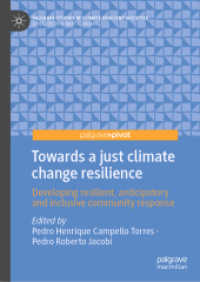 Towards a just climate change resilience : Developing resilient, anticipatory and inclusive community response (Palgrave Studies in Climate Resilient Societies)