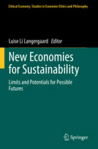 New Economies for Sustainability : Limits and Potentials for Possible Futures (Ethical Economy)