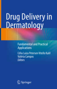 Drug Delivery in Dermatology : Fundamental and Practical Applications （1st ed. 2021. 2021. xiii, 208 S. XIII, 208 p. 85 illus., 83 illus. in）