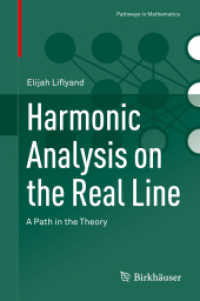 実線上の調和解析（テキスト）<br>Harmonic Analysis on the Real Line : A Path in the Theory (Pathways in Mathematics)