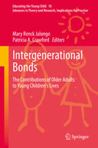 Intergenerational Bonds : The Contributions of Older Adults to Young Children's Lives (Educating the Young Child)