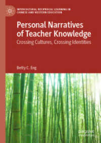 Personal Narratives of Teacher Knowledge : Crossing Cultures, Crossing Identities (Intercultural Reciprocal Learning in Chinese and Western Education)