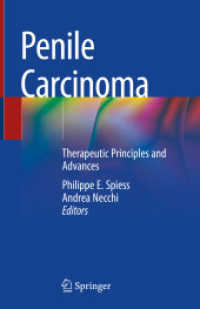 Penile Carcinoma : Therapeutic Principles and Advances （1st ed. 2021. 2021. xiii, 154 S. XIII, 154 p. 25 illus., 24 illus. in）