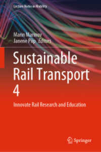 Sustainable Rail Transport 4 : Innovate Rail Research and Education (Lecture Notes in Mobility) （4TH）