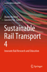 Sustainable Rail Transport 4 : Innovate Rail Research and Education (Lecture Notes in Mobility) （4TH）