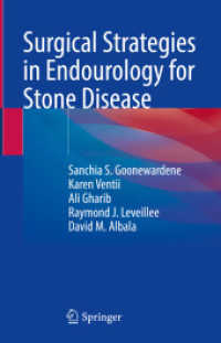 尿路結石症のための泌尿器内視鏡の外科的戦略<br>Surgical Strategies in Endourology for Stone Disease （2021. xix, 288 S. XIX, 288 p. 299 illus., 275 illus. in color. 235 mm）