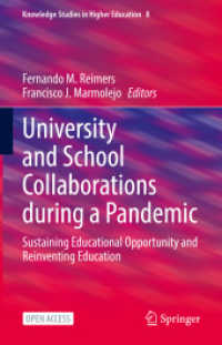 University and School Collaborations during a Pandemic : Sustaining Educational Opportunity and Reinventing Education (Knowledge Studies in Higher Education)