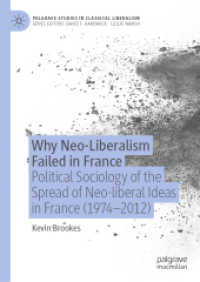 Why Neo-Liberalism Failed in France : Political Sociology of the Spread of Neo-liberal Ideas in France (1974-2012) (Palgrave Studies in Classical Liberalism) （2021）