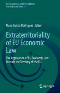 Extraterritoriality of EU Economic Law : The Application of EU Economic Law Outside the Territory of the EU (European Union and its Neighbours in a Globalized World)