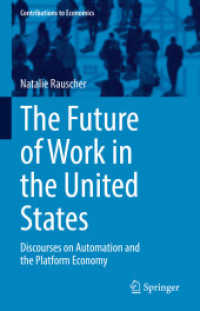 The Future of Work in the United States : Discourses on Automation and the Platform Economy (Contributions to Economics) （2021）