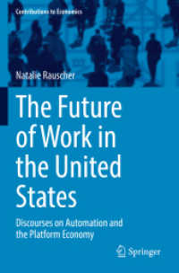 The Future of Work in the United States : Discourses on Automation and the Platform Economy (Contributions to Economics) （2021）