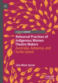 Rehearsal Practices of Indigenous Women Theatre Makers : Australia, Aotearoa, and Turtle Island
