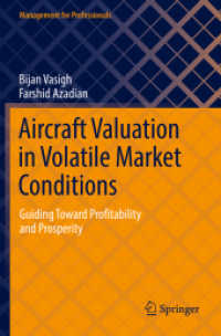 Aircraft Valuation in Volatile Market Conditions : Guiding toward Profitability and Prosperity (Management for Professionals)