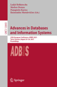 Advances in Databases and Information Systems : 25th European Conference, ADBIS 2021, Tartu, Estonia, August 24-26, 2021, Proceedings (Information Systems and Applications, incl. Internet/web, and Hci)