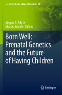 Born Well: Prenatal Genetics and the Future of Having Children (The International Library of Bioethics) （2022）