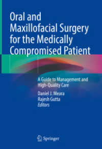 Oral and Maxillofacial Surgery for the Medically Compromised Patient : A Guide to Management and High-Quality Care （2021. ix, 131 S. IX, 131 p. 12 illus., 11 illus. in color. 254 mm）