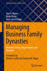 Managing Business Family Dynasties : Between Family, Organisation, and Network (Management for Professionals)