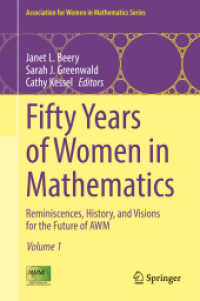 女性数学協会５０年の歩み<br>Fifty Years of Women in Mathematics, 2 Teile : Reminiscences, History, and Visions for the Future of AWM (Association for Women in Mathematics Series 28) （2022. 2022. xx, 1146 S. XX, 1146 p. 242 illus. in color. In 2 volumes,）