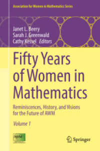 女性数学協会５０年の歩み<br>Fifty Years of Women in Mathematics, 2 Teile : Reminiscences, History, and Visions for the Future of AWM (Association for Women in Mathematics Series 28) （2022. xx, 1146 S. XX, 1146 p. 242 illus. in color. In 2 volumes, not a）