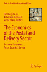The Economics of the Postal and Delivery Sector : Business Strategies for an Essential Service (Topics in Regulatory Economics and Policy)