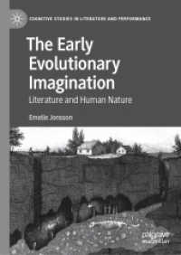 文学と初期の進化論の想像力<br>The Early Evolutionary Imagination : Literature and Human Nature (Cognitive Studies in Literature and Performance)