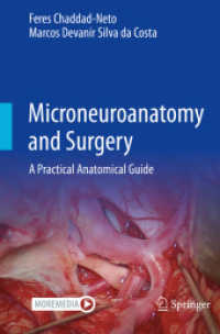 Microneuroanatomy and Surgery : A Practical Anatomical Guide （2023. xxii, 332 S. XXII, 332 p. 289 illus., 259 illus. in color. 235 m）