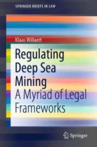 Regulating Deep Sea Mining : A Myriad of Legal Frameworks (Springerbriefs in Law)