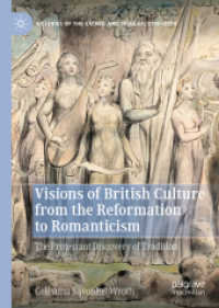 Visions of British Culture from the Reformation to Romanticism : The Protestant Discovery of Tradition (Histories of the Sacred and Secular, 1700-2000)