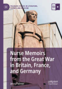 Nurse Memoirs from the Great War in Britain, France, and Germany (Palgrave Studies in Literature, Science and Medicine)