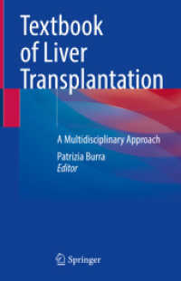 肝移植テキスト<br>Textbook of Liver Transplantation : A Multidisciplinary Approach （2022. x, 785 S. X, 785 p. 91 illus., 80 illus. in color. 235 mm）