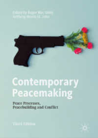 Contemporary Peacemaking : Peace Processes, Peacebuilding and Conflict （3RD）