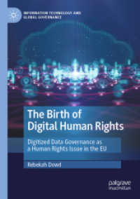 The Birth of Digital Human Rights : Digitized Data Governance as a Human Rights Issue in the EU (Information Technology and Global Governance)