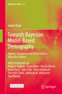 Towards Bayesian Model-Based Demography : Agency, Complexity and Uncertainty in Migration Studies (Methodos Series)