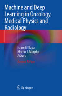Machine and Deep Learning in Oncology, Medical Physics and Radiology （2ND）
