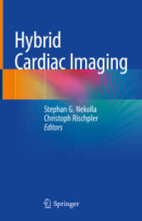 Hybrid Cardiac Imaging （2021. viii, 309 S. VIII, 309 p. 106 illus., 103 illus. in color. 235 m）