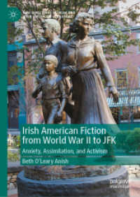 Irish American Fiction from World War II to JFK : Anxiety, Assimilation, and Activism (New Directions in Irish and Irish American Literature)