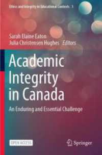 Academic Integrity in Canada : An Enduring and Essential Challenge (Ethics and Integrity in Educational Contexts)
