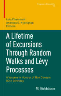 A Lifetime of Excursions through Random Walks and Lévy Processes : A Volume in Honour of Ron Doney's 80th Birthday (Progress in Probability)