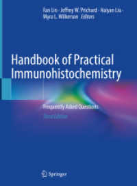 実践免疫組織化学ハンドブック（第３版）<br>Handbook of Practical Immunohistochemistry : Frequently Asked Questions （3. Aufl. 2022. xvii, 1042 S. XVII, 1042 p. 609 illus., 608 illus. in c）