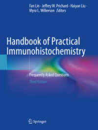 実践免疫組織化学ハンドブック（第３版）<br>Handbook of Practical Immunohistochemistry : Frequently Asked Questions （3. Aufl. 2023. xvii, 1042 S. XVII, 1042 p. 609 illus., 608 illus. in c）