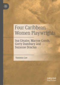 Four Caribbean Women Playwrights : Ina Césaire, Maryse Condé, Gerty Dambury and Suzanne Dracius