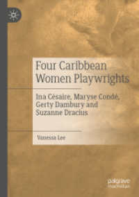 Four Caribbean Women Playwrights : Ina Césaire, Maryse Condé, Gerty Dambury and Suzanne Dracius