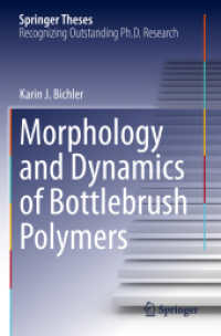 Morphology and Dynamics of Bottlebrush Polymers (Springer Theses) （2021）