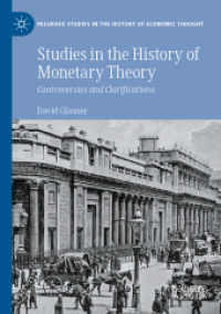 Studies in the History of Monetary Theory : Controversies and Clarifications (Palgrave Studies in the History of Economic Thought) （2021）