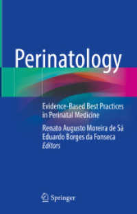 Perinatology, 2 Teile : Evidence-Based Best Practices in Perinatal Medicine （1st ed. 2022. 2021. xxviii, 1313 S. XXVIII, 1313 p. 249 illus., 208 il）