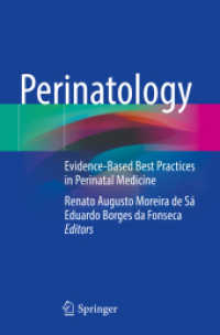Perinatology, 2 Teile : Evidence-Based Best Practices in Perinatal Medicine （1st ed. 2022. 2022. xxviii, 1313 S. XXVIII, 1313 p. 249 illus., 208 il）