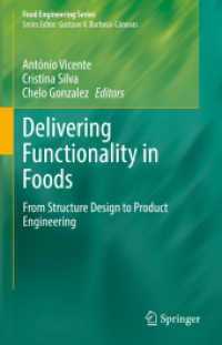 Delivering Functionality in Foods : From Structure Design to Product Engineering (Food Engineering Series)