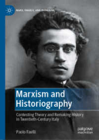 Marxism and Historiography : Contesting Theory and Remaking History in Twentieth-Century Italy (Marx, Engels, and Marxisms)