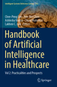 Handbook of Artificial Intelligence in Healthcare : Vol 2: Practicalities and Prospects (Intelligent Systems Reference Library)